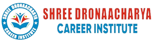 SHREE DRONAACHARYA CAREER INSTITUTE